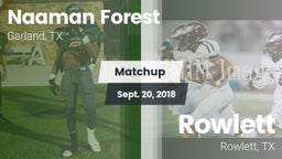 Matchup: Naaman Forest High vs. Rowlett  2018