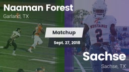 Matchup: Naaman Forest High vs. Sachse  2018