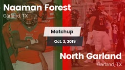 Matchup: Naaman Forest High vs. North Garland  2019