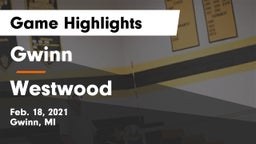 Gwinn  vs Westwood  Game Highlights - Feb. 18, 2021