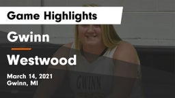 Gwinn  vs Westwood  Game Highlights - March 14, 2021