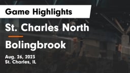 St. Charles North  vs Bolingbrook  Game Highlights - Aug. 26, 2023