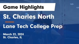 St. Charles North  vs Lane Tech College Prep Game Highlights - March 22, 2024