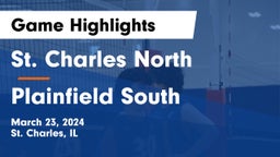 St. Charles North  vs Plainfield South Game Highlights - March 23, 2024