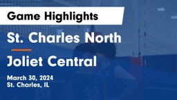 St. Charles North  vs Joliet Central Game Highlights - March 30, 2024