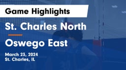 St. Charles North  vs Oswego East Game Highlights - March 23, 2024