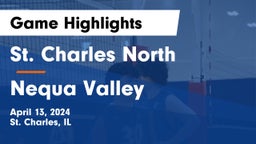 St. Charles North  vs Nequa Valley Game Highlights - April 13, 2024