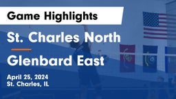 St. Charles North  vs Glenbard East  Game Highlights - April 25, 2024
