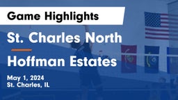 St. Charles North  vs Hoffman Estates  Game Highlights - May 1, 2024