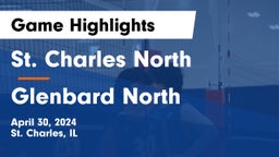 St. Charles North  vs Glenbard North  Game Highlights - April 30, 2024