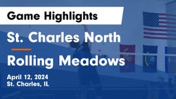 St. Charles North  vs Rolling Meadows Game Highlights - April 12, 2024