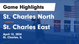 St. Charles North  vs St. Charles East Game Highlights - April 13, 2024