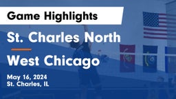 St. Charles North  vs West Chicago Game Highlights - May 16, 2024