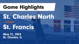 St. Charles North  vs St. Francis  Game Highlights - May 21, 2024