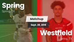 Matchup: Spring Highs vs. Westfield  2018
