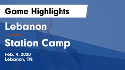 Lebanon  vs Station Camp Game Highlights - Feb. 4, 2020
