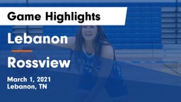 Lebanon  vs Rossview  Game Highlights - March 1, 2021
