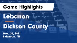 Lebanon  vs Dickson County  Game Highlights - Nov. 26, 2021
