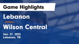 Lebanon  vs Wilson Central  Game Highlights - Jan. 27, 2023