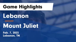 Lebanon  vs Mount Juliet  Game Highlights - Feb. 7, 2023