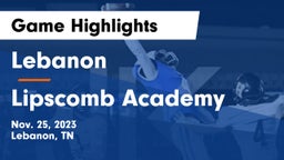 Lebanon  vs Lipscomb Academy Game Highlights - Nov. 25, 2023