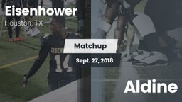 Matchup: Aldine Eisenhower HS vs. Aldine 2018