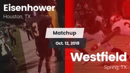 Matchup: Aldine Eisenhower HS vs. Westfield  2018
