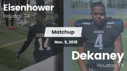 Matchup: Aldine Eisenhower HS vs. Dekaney  2018