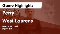 Perry  vs West Laurens  Game Highlights - March 11, 2022