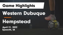 Western Dubuque  vs Hempstead  Game Highlights - April 21, 2022