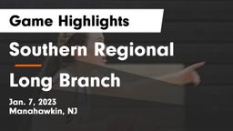 Southern Regional  vs Long Branch  Game Highlights - Jan. 7, 2023