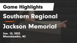 Southern Regional  vs Jackson Memorial  Game Highlights - Jan. 10, 2023