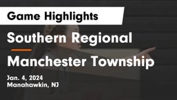 Southern Regional  vs Manchester Township  Game Highlights - Jan. 4, 2024