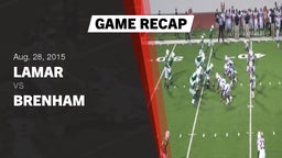 Recap: Lamar  vs. Brenham 2015