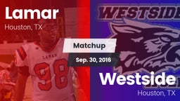 Matchup: Lamar  vs. Westside  2016