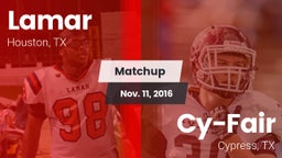 Matchup: Lamar  vs. Cy-Fair  2016