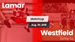 Matchup: Lamar  vs. Westfield  2018