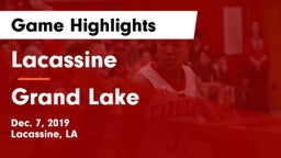 Lacassine  vs Grand Lake  Game Highlights - Dec. 7, 2019