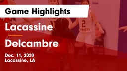 Lacassine  vs Delcambre  Game Highlights - Dec. 11, 2020