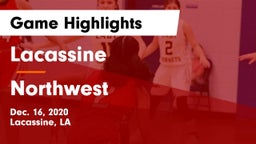 Lacassine  vs Northwest  Game Highlights - Dec. 16, 2020