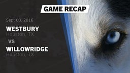 Recap: Westbury  vs. Willowridge  2016