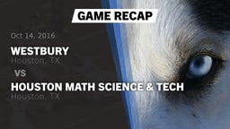 Recap: Westbury  vs. Houston Math Science & Tech  2016