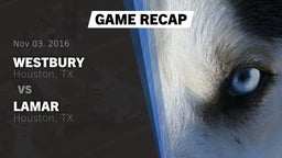 Recap: Westbury  vs. Lamar  2016