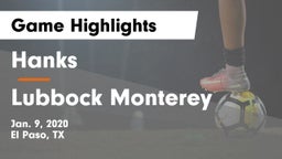 Hanks  vs Lubbock Monterey  Game Highlights - Jan. 9, 2020