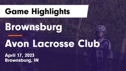 Brownsburg  vs Avon Lacrosse Club Game Highlights - April 17, 2023