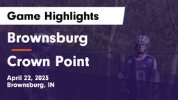 Brownsburg  vs Crown Point  Game Highlights - April 22, 2023