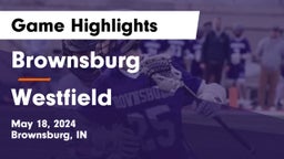Brownsburg  vs Westfield  Game Highlights - May 18, 2024