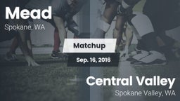 Matchup: Mead  vs. Central Valley  2016