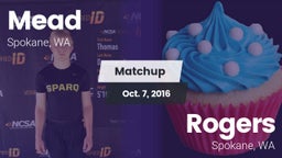 Matchup: Mead  vs. Rogers  2016