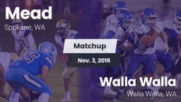 Matchup: Mead  vs. Walla Walla  2016